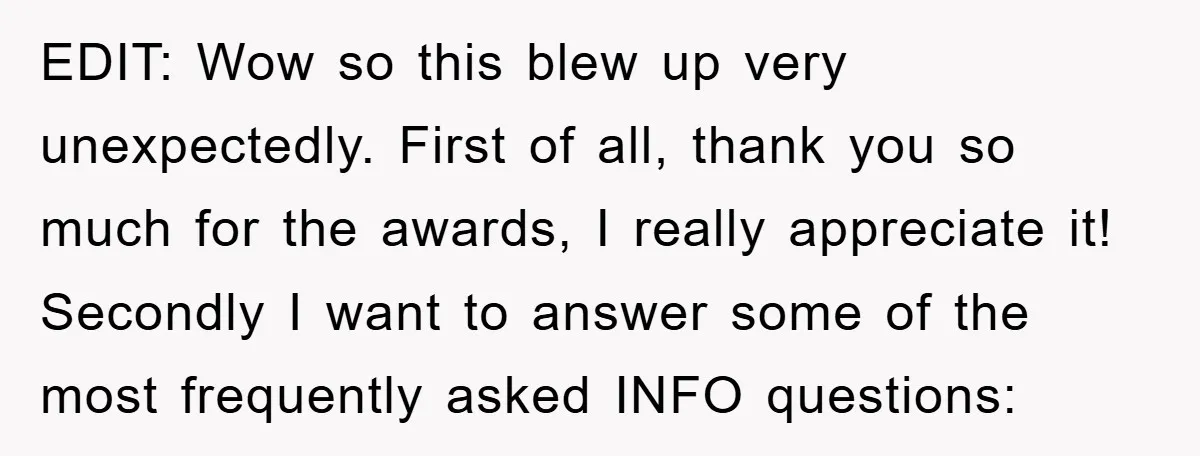 EDIT: Wow so this blew up very unexpectedly. First of all, thank you so much for the awards, I really appreciate it! Secondly I want to answer some of the...