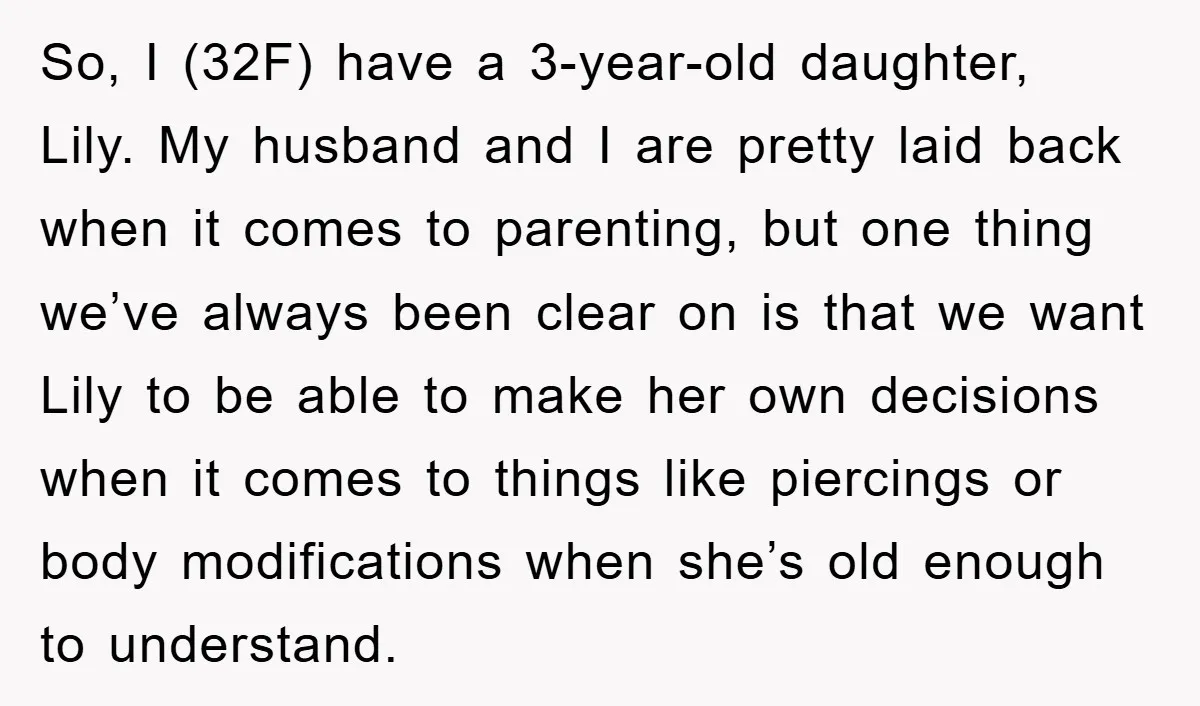 So, I (32F) have a 3-year-old daughter, Lily. My husband and I are pretty laid back when it comes to parenting, but one thing we’ve always been clear on is...