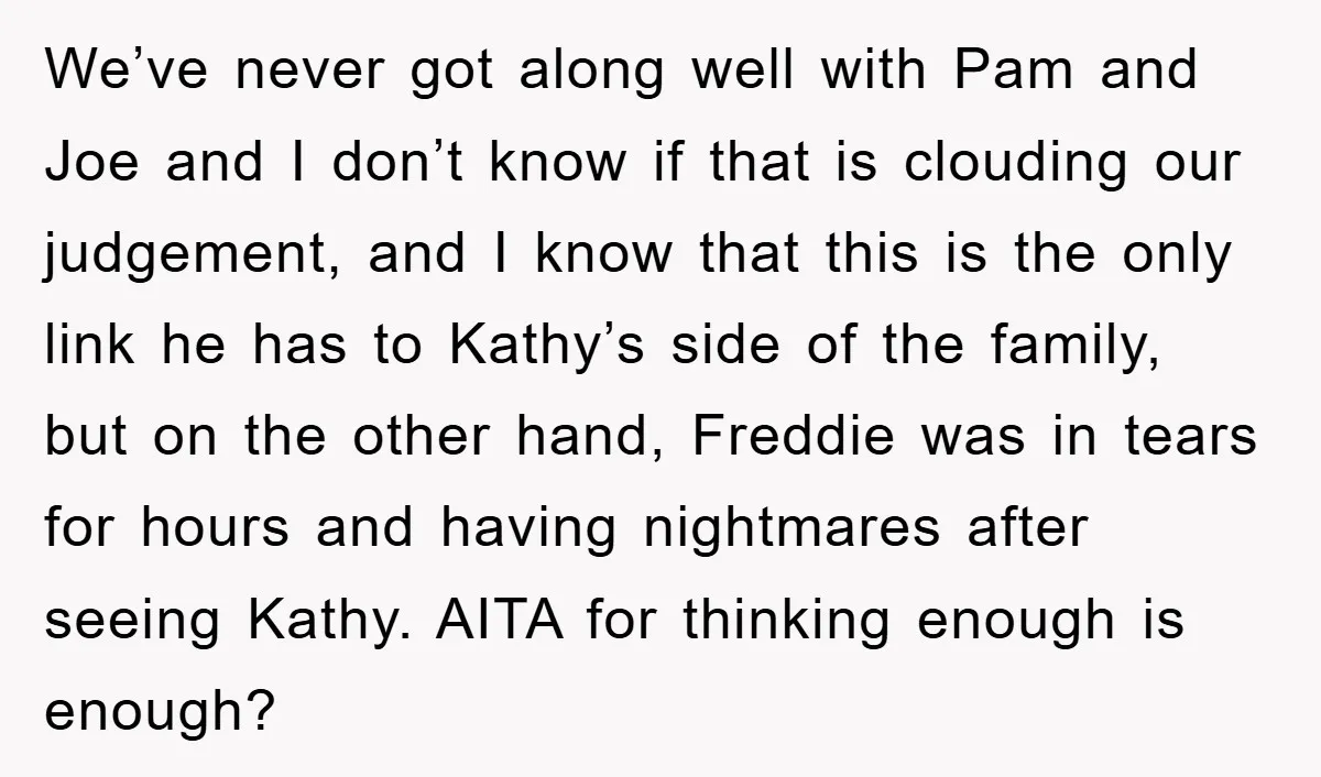 We’ve never got along well with Pam and Joe and I don’t know if that is clouding our judgement, and I know that this is the only link he has...