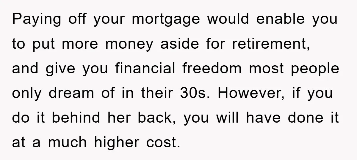Paying off your mortgage would enable you to put more money aside for retirement, and give you financial freedom most people only dream of in their 30s. However, if you...