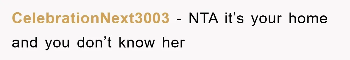CelebrationNext3003 − NTA it’s your home and you don’t know her
