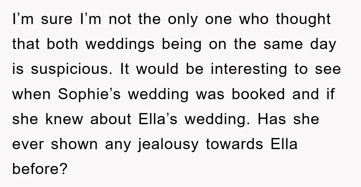 I’m sure I’m not the only one who thought that both weddings being on the same day is suspicious. It would be interesting to see when Sophie’s wedding was booked...