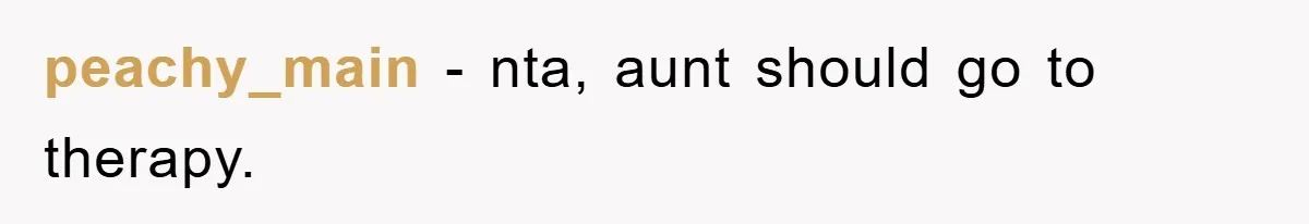 peachy_main − nta, aunt should go to therapy.