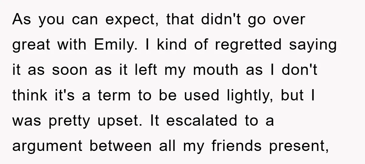 As you can expect, that didn't go over great with Emily. I kind of regretted saying it as soon as it left my mouth as I don't think it's a...