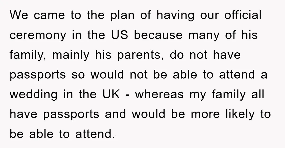 We came to the plan of having our official ceremony in the US because many of his family, mainly his parents, do not have passports so would not be able...