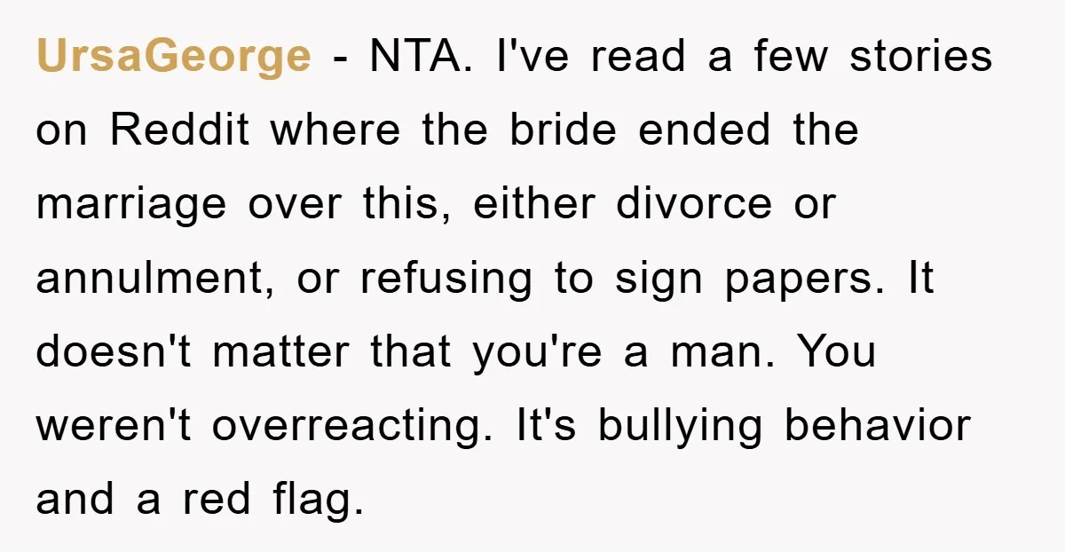 UrsaGeorge − NTA. I've read a few stories on Reddit where the bride ended the marriage over this, either divorce or annulment, or refusing to sign papers. It doesn't matter...