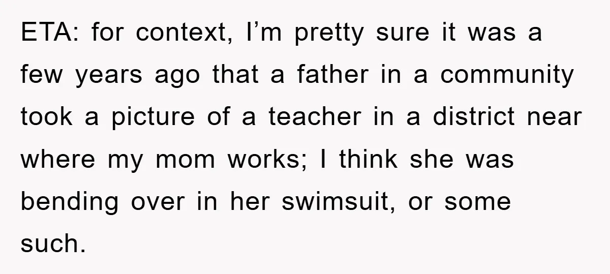 ETA: for context, I’m pretty sure it was a few years ago that a father in a community took a picture of a teacher in a district near where my...