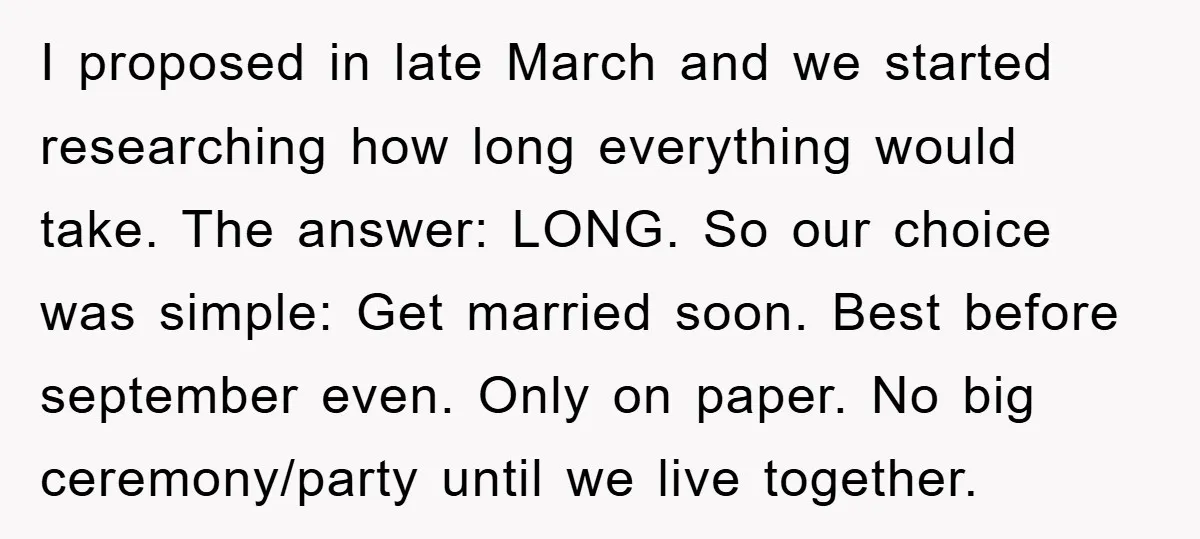 I proposed in late March and we started researching how long everything would take. The answer: LONG. So our choice was simple: Get married soon. Best before september even. Only...