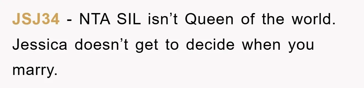 JSJ34 − NTA SIL isn’t Queen of the world. Jessica doesn’t get to decide when you marry.