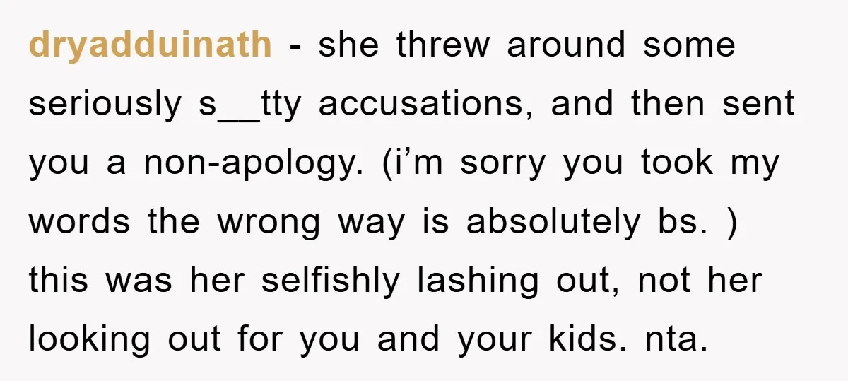 dryadduinath − she threw around some seriously s__tty accusations, and then sent you a non-apology. (i’m sorry you took my words the wrong way is absolutely bs. ) this was...