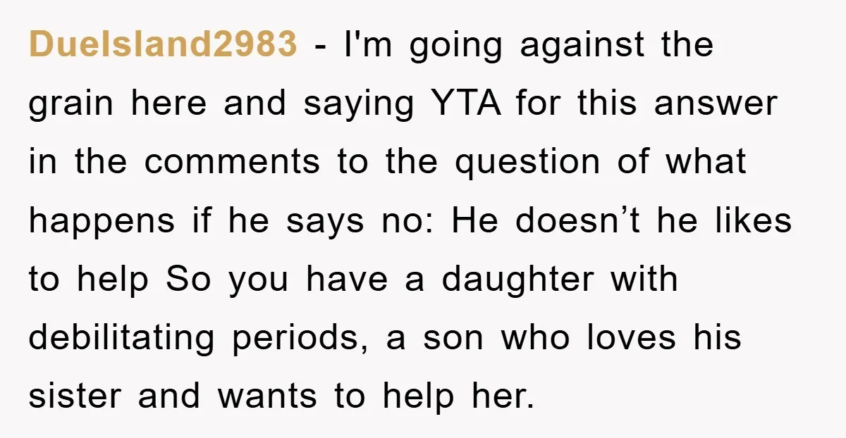 DueIsland2983 − I'm going against the grain here and saying YTA for this answer in the comments to the question of what happens if he says no: He doesn’t he...