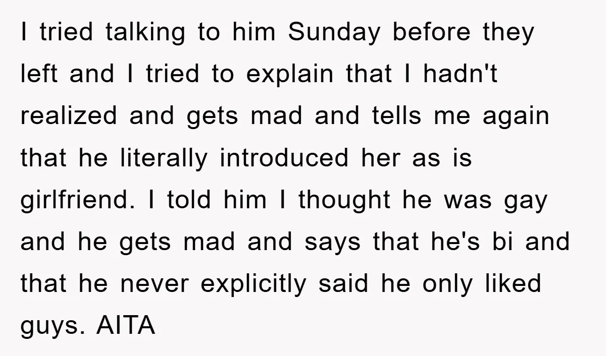I tried talking to him Sunday before they left and I tried to explain that I hadn't realized and gets mad and tells me again that he literally introduced her...