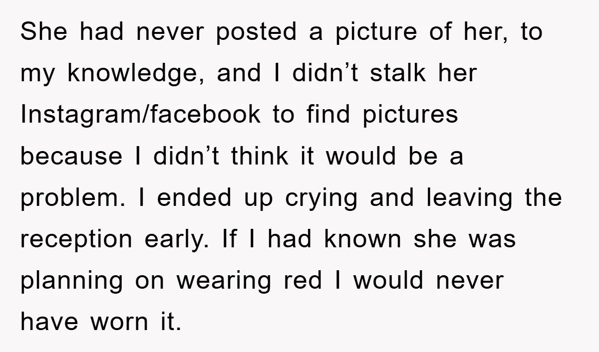 She had never posted a picture of her, to my knowledge, and I didn’t stalk her Instagram/facebook to find pictures because I didn’t think it would be a problem. I...