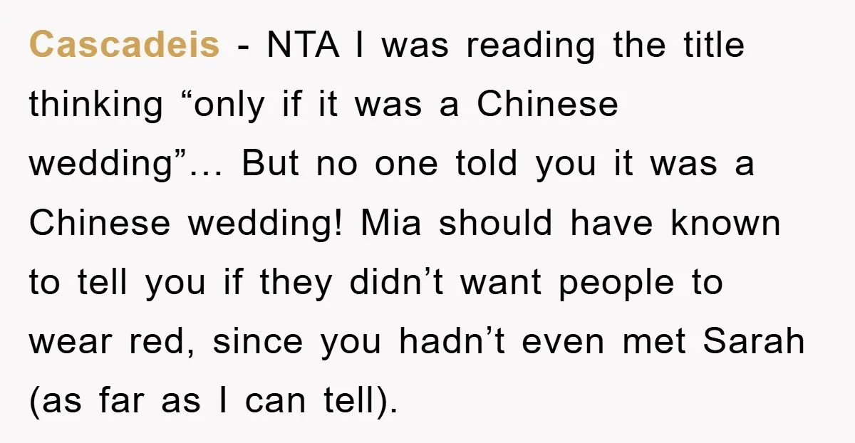 Cascadeis − NTA I was reading the title thinking “only if it was a Chinese wedding”… But no one told you it was a Chinese wedding! Mia should have known...