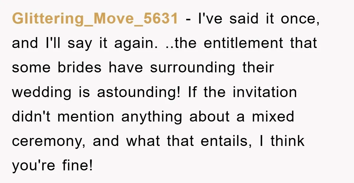 Glittering_Move_5631 − I've said it once, and I'll say it again. ..the entitlement that some brides have surrounding their wedding is astounding! If the invitation didn't mention anything about a...
