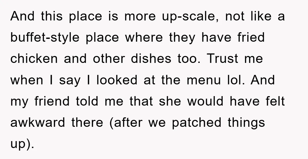 And this place is more up-scale, not like a buffet-style place where they have fried chicken and other dishes too. Trust me when I say I looked at the menu...