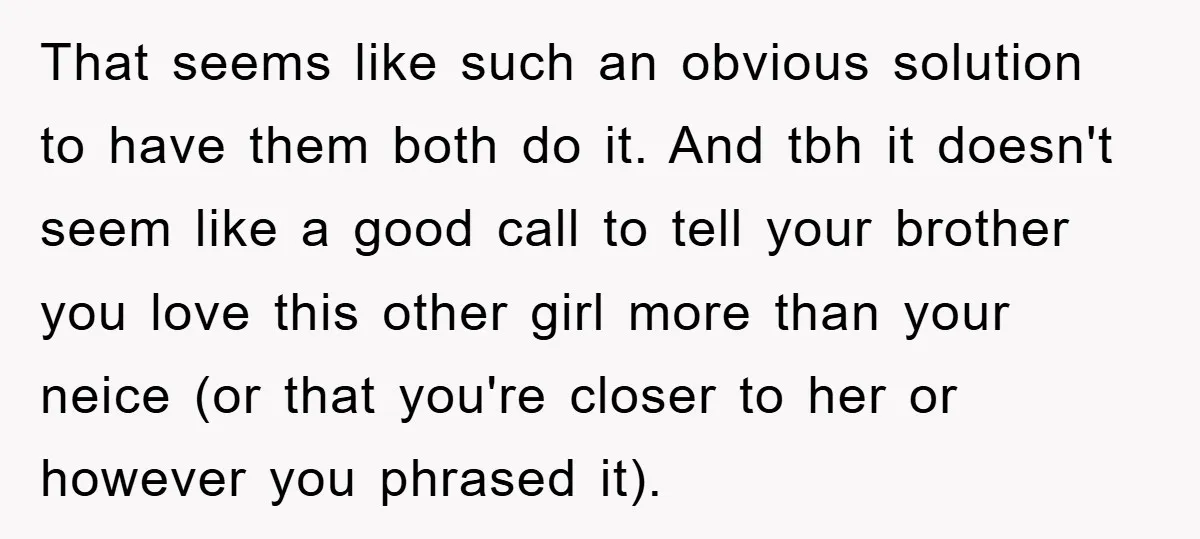That seems like such an obvious solution to have them both do it. And tbh it doesn't seem like a good call to tell your brother you love this other...