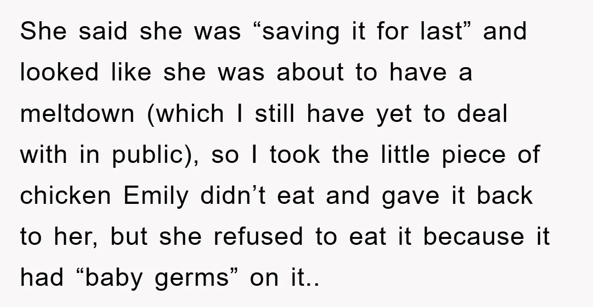 She said she was “saving it for last” and looked like she was about to have a meltdown (which I still have yet to deal with in public), so I...
