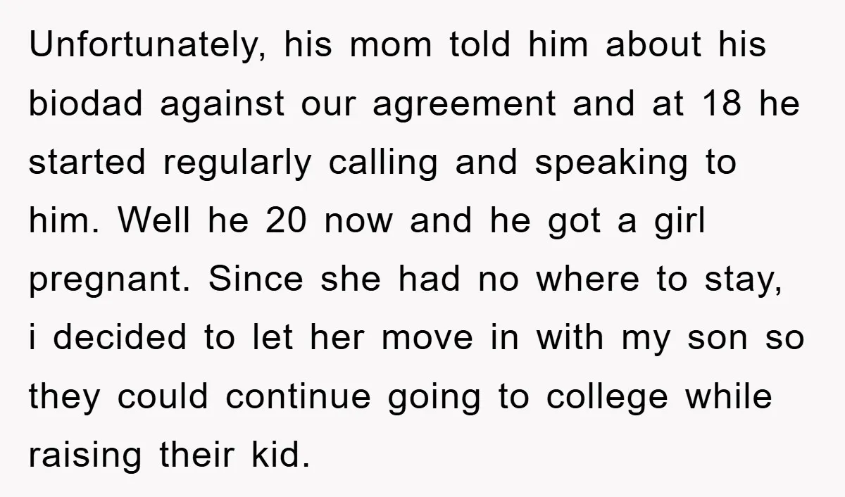 Unfortunately, his mom told him about his biodad against our agreement and at 18 he started regularly calling and speaking to him. Well he 20 now and he got a...