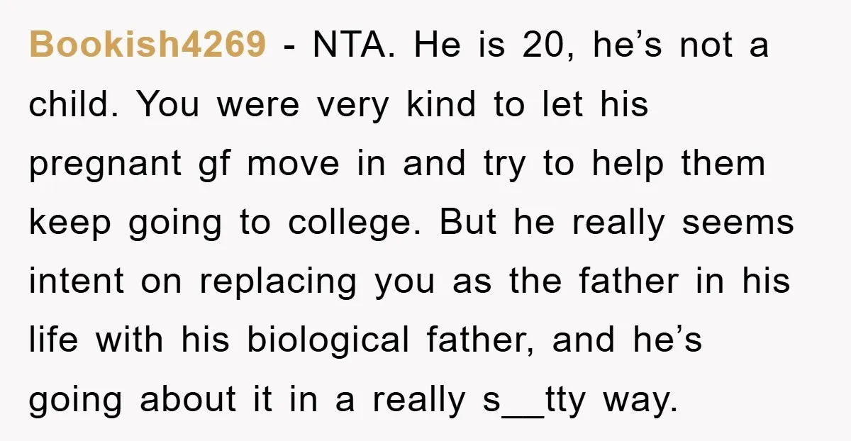 Bookish4269 − NTA. He is 20, he’s not a child. You were very kind to let his pregnant gf move in and try to help them keep going to college....