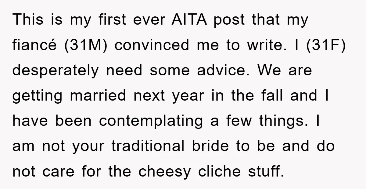This is my first ever AITA post that my fiancé (31M) convinced me to write. I (31F) desperately need some advice. We are getting married next year in the fall...
