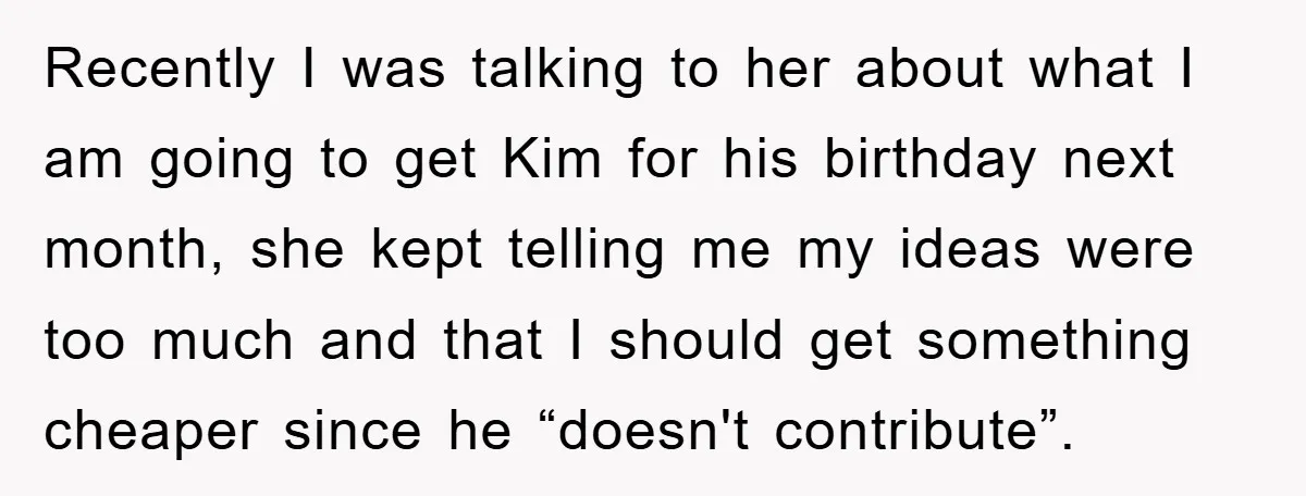 Recently I was talking to her about what I am going to get Kim for his birthday next month, she kept telling me my ideas were too much and that...