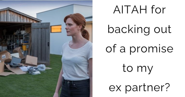 AITAH for backing out of a promise to my ex partner?