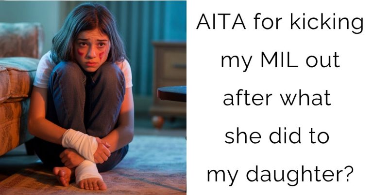 AITA for kicking my MIL out after what she did to my daughter?
