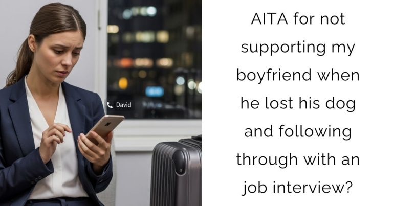 AITA for not supporting my boyfriend when he lost his dog and following through with an job interview?