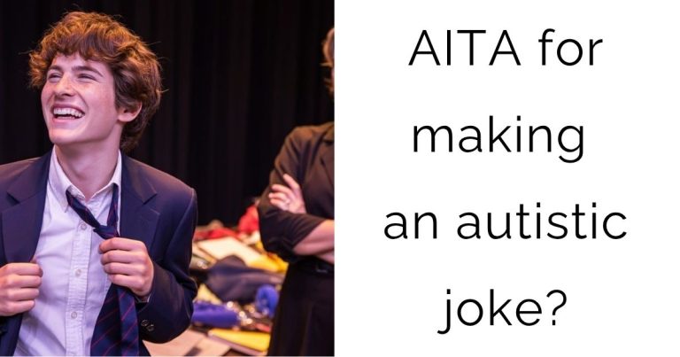 AITA for making an autistic joke?