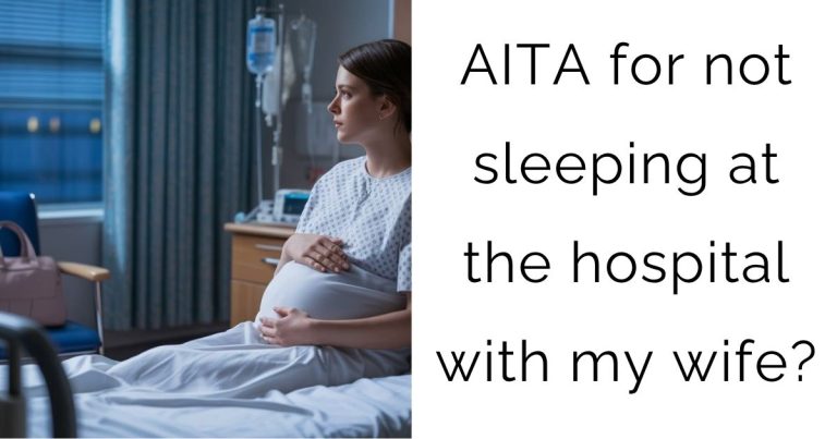 AITA for not sleeping at the hospital with my wife?