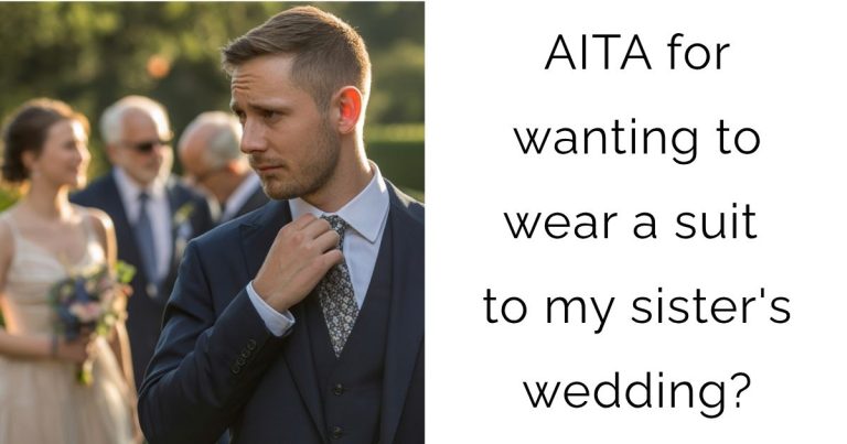 AITA for wanting to wear a suit to my sister’s wedding?