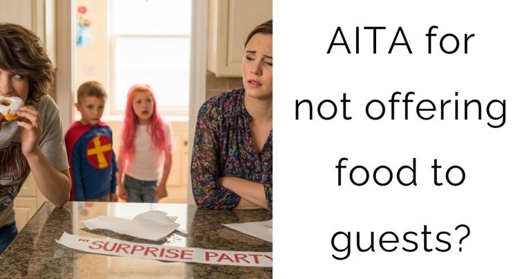 AITA for not offering food to guests?