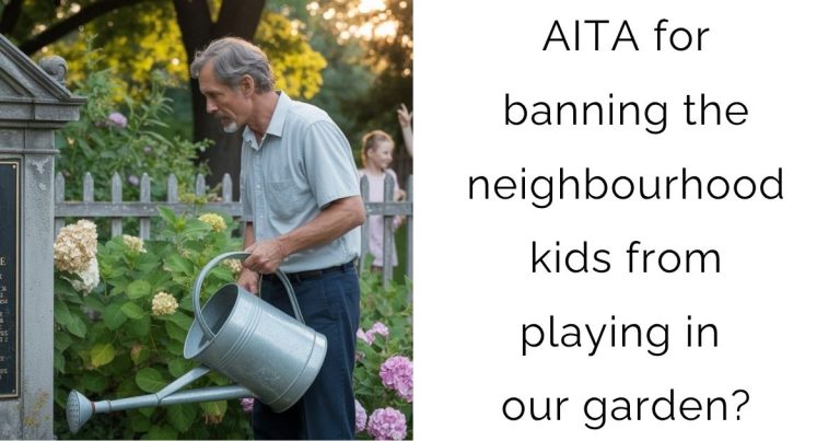 AITA for banning the neighbourhood kids from playing in our garden?