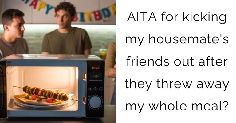 AITA for kicking my housemate’s friends out after they threw away my whole meal?