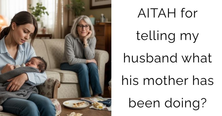 AITAH for telling my husband what his mother has been doing?