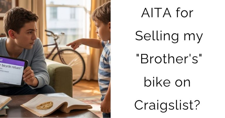 AITA for Selling my “Brother’s” bike on Craigslist?