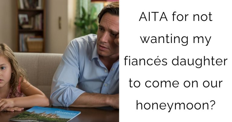 AITA for not wanting my fiancés daughter to come on our honeymoon?