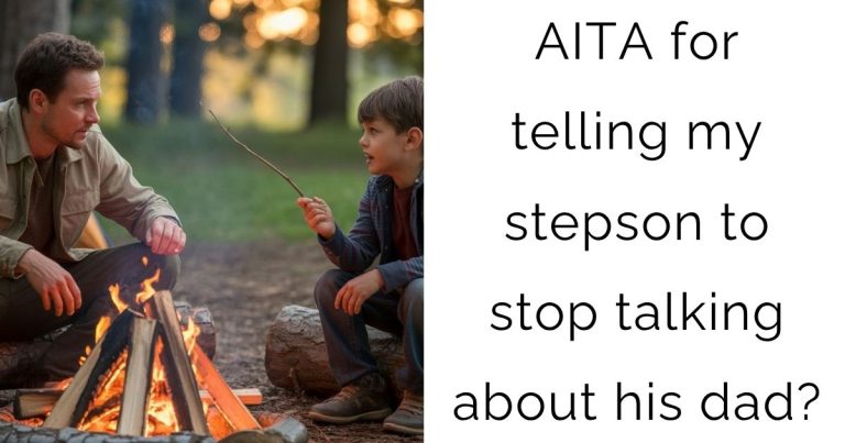 AITA for telling my stepson to stop talking about his dad?