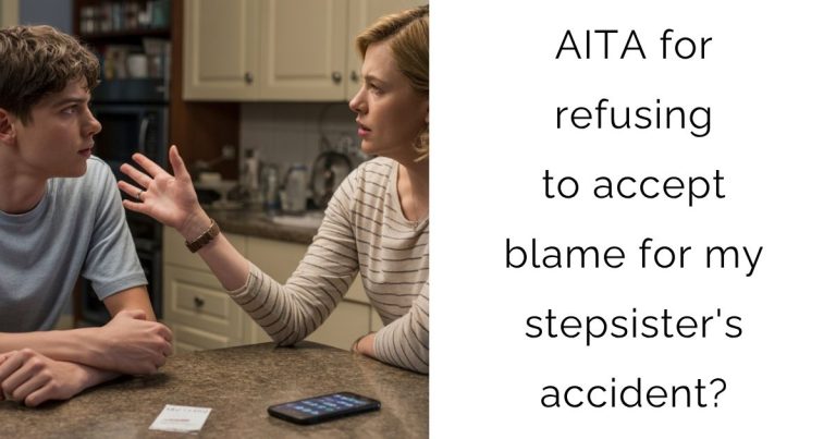 AITA for refusing to accept blame for my stepsister’s accident?