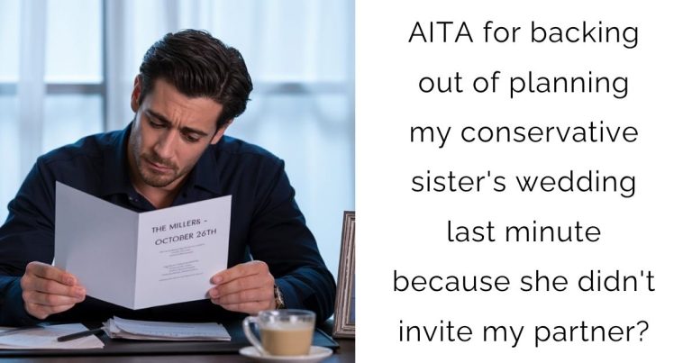 AITA for backing out of planning my conservative sister’s wedding last minute because she didn’t invite my partner?