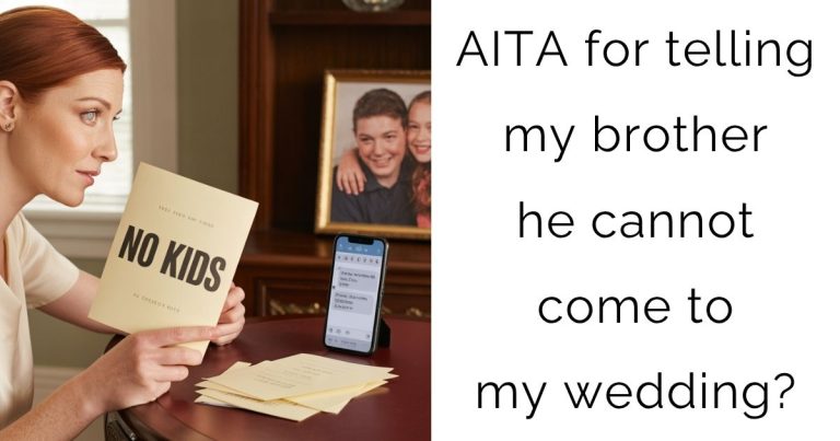 AITA for telling my brother he cannot come to my wedding?