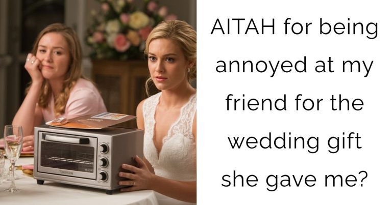 AITAH for being annoyed at my friend for the wedding gift she gave me?