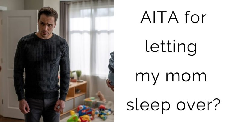 AITA for letting my mom sleep over?