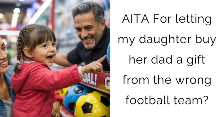 AITA For letting my daughter buy her dad a gift from the wrong football team?