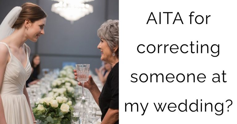 AITA for correcting someone at my wedding?