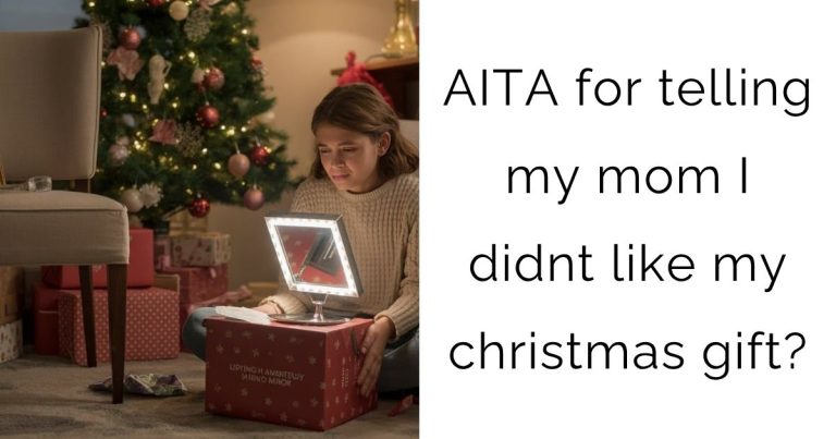 AITA for telling my mom I didnt like my christmas gift?