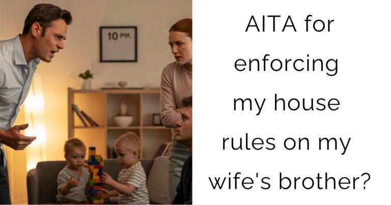 AITA for enforcing my house rules on my wife’s brother?