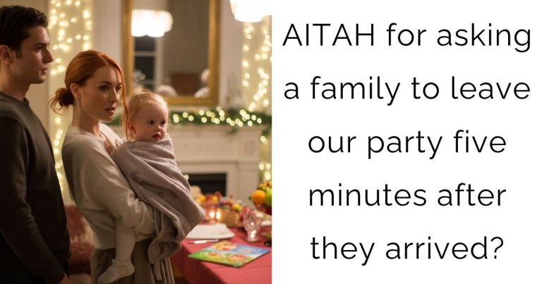 AITAH for asking a family to leave our party five minutes after they arrived?