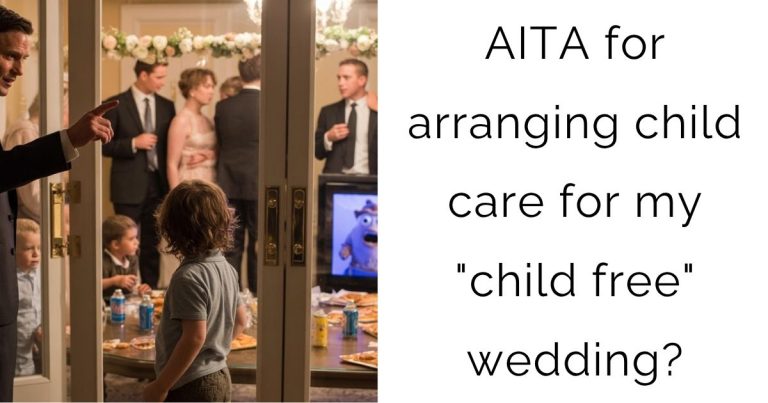 AITA for arranging child care for my “child free” wedding?